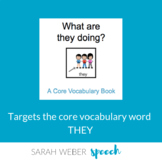 What are THEY doing?- Interactive Core Vocabulary book