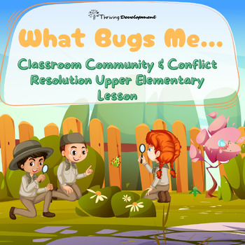 Preview of Peaceful Conflict Resolution & Classroom Community Upper-Elementary SEL Lesson