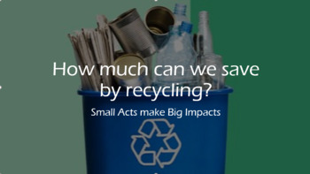 Preview of What can you save by recycling?