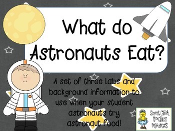 Preview of What do Astronauts Eat?  ~  A Set of 3 Labs Integrated with Language Arts