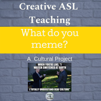 Preview of What do You Meme? A Deaf Culture Activity - ASL/Deaf/HH