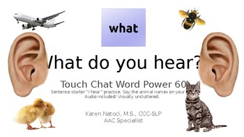 Preview of What do you Hear? Touch Chat AAC "I hear__" (listening discrimination)