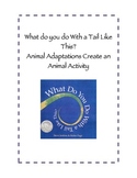 What do you do With a Tail Like This? Animal Adaptations Activity