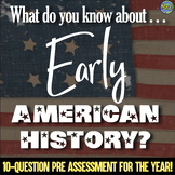 What do you know about . . . Early American History?  20 Q