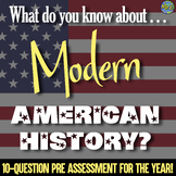 What do you know about . . . Modern American History? 20 Q