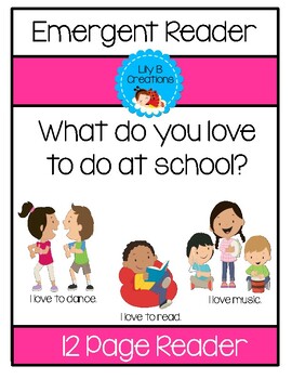 Preview of What Do You Love To Do At School? - Emergent Reader