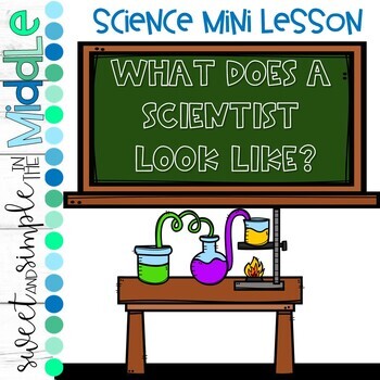 Preview of What does a Scientist look like? Mini Lesson
