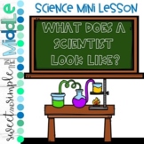 What does a Scientist look like? Mini Lesson
