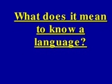 What does it mean to know a language? Knowledge of Language