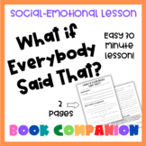 What if Everybody Said That? Book Companion Counselor less