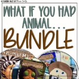 What if You Had Animal.... BUNDLE! - Teaching Animal Adaptations
