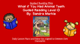 What if You Had Animal Teeth? (Level O) Guided Reading Les