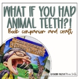 What if You Had Animal Teeth - Writing & Craft