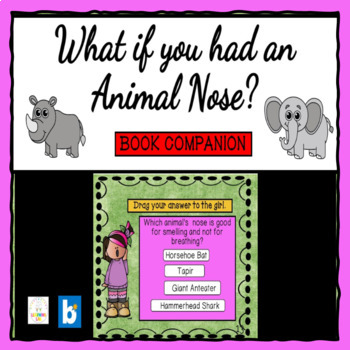 Preview of What if You Had an Animal Nose? Book Companion BOOM CARDS