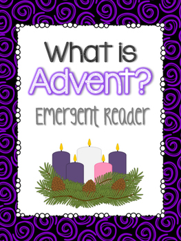 Preview of What is Advent? Emergent Reader
