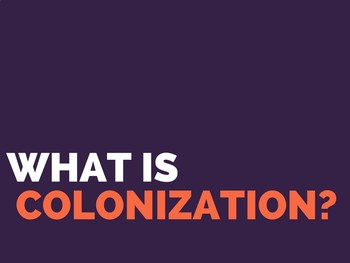 Preview of What is Colonization? PowerPoint