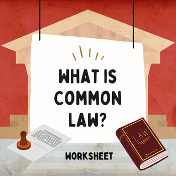 Preview of What is Common Law? - Legal History (Worksheet)