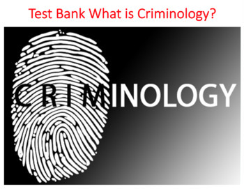 Preview of What is Criminology Test Bank and Assessment