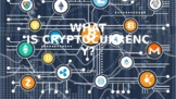 What is Cryptocurrency?