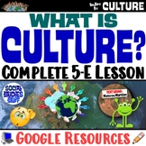 What is Culture? 5-E Intro Lesson | FUN Cultural Traits Ac
