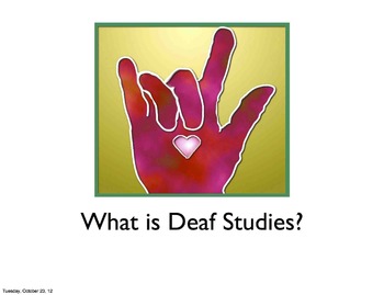 Preview of What is Deaf Studies? with ASL support