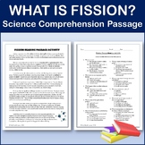 What is Fission? - Science Comprehension Passage & Activit