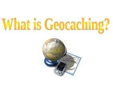 What is Geocaching? PowerPoint Presentation