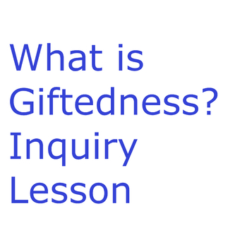 Preview of What is Giftedness? Inquiry Lesson