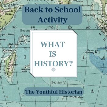 Preview of What is History? Back to school introductory activity