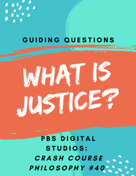 Preview of What is Justice? (Guiding Questions to PBS Studio Video )
