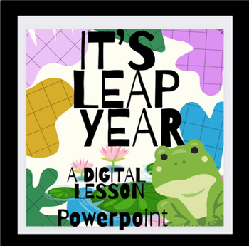 Preview of What is LEAP YEAR? Digital Question and Answer PowerPoint Lesson