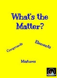 What is Matter?: Elements, Compounds and Mixtures