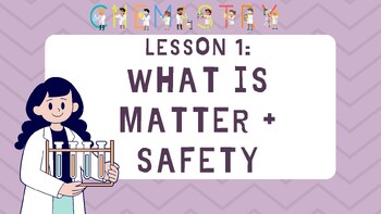 Preview of What is Matter + Safety- BC Curriculum - Grade 8/9