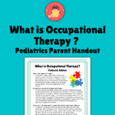 What is OT Parent Handout Pediatric Edition | Occupational