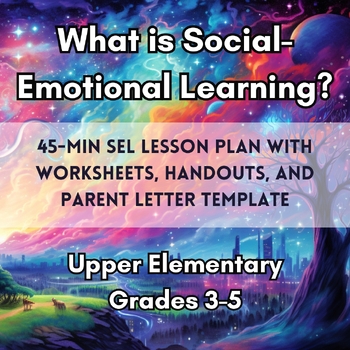 Preview of What is Social-Emotional Learning? - Upper Elementary SEL Lesson Plan