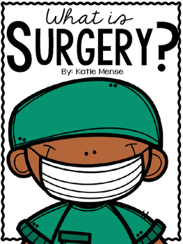 Preview of What is Surgery Book and Medical Leave note to Students