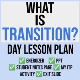 What is Transition? Day Lesson Plan