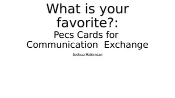 Preview of What is Your Favorite: PECS Cards for Communication