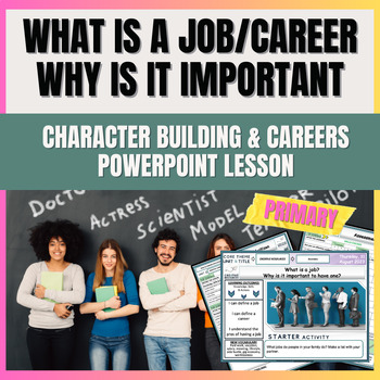 Preview of What is a Job / Career & Why is having one important?