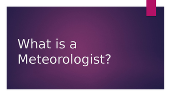 Preview of What is a Meteorologist?