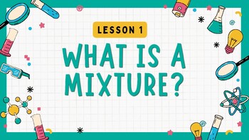 Preview of What is a Mixture?