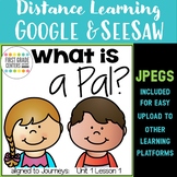 What is a Pal? Journeys First Grade Unit 1 Lesson 1 Google