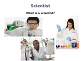 What is a Scientist? What are Science Tools?
