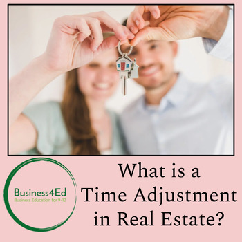 Preview of What is a Time Adjustment in Real Estate? Business Education