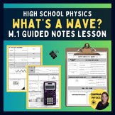 What is a Wave? Guided Notes W.1 | High School Physics Waves