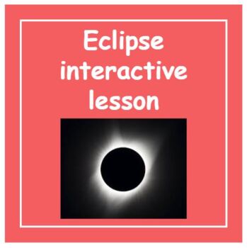 Preview of What is an eclipse? Interactive Lesson (works as sub plans, too)