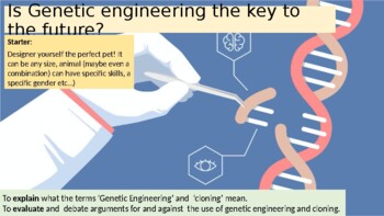 Preview of What is genetic engineering and cloning? Are these ethical?
