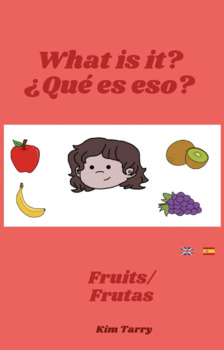 Preview of What is it? ¿Qué es eso? - Fruits/Frutas bilingual book