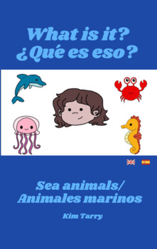 Preview of What is it? ¿Qué es eso? - Sea animals/Animales marinos bilingual book