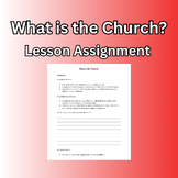 What is the Church? Assignment Outline